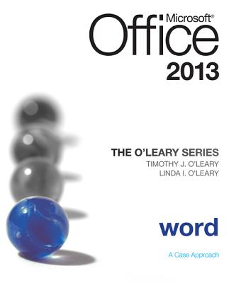 The O'Leary Series: Microsoft Office Word 2013, Introductory - O'Leary, Linda, and O'Leary, Timothy