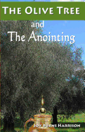 The Olive Tree and the Anointing: Walking in the Ways of God
