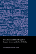 The Olmec and Their Neighbors: Essays in Memory of Matthew W. Stirling