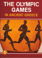 The Olympic Games in Ancient Greece - Ancient Olympia and the Olympic Games