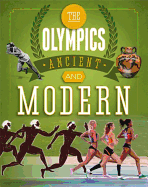 The Olympics: Ancient to Modern: A Guide to the History of the Games