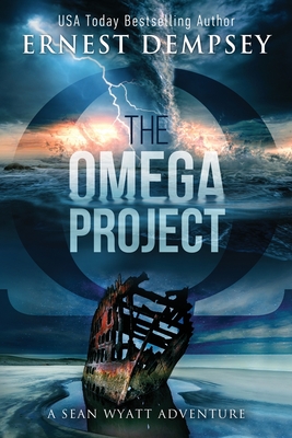 The Omega Project: A Sean Wyatt Archaeological Thriller - Whited, Jason (Editor), and Storer, Anne (Editor), and Dempsey, Ernest
