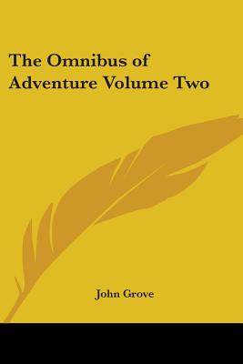 The Omnibus of Adventure Volume Two - Grove, John (Editor)