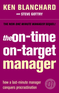 The On-time, On-target Manager - Blanchard, Kenneth H., Ph.D., and Gottry, Steve