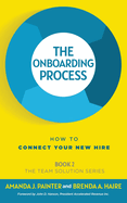 The Onboarding Process: How to Connect Your New Hire
