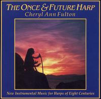 The Once & Future Harp - Cheryl Ann Fulton