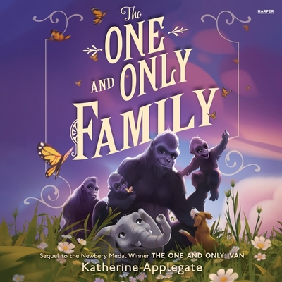 The One and Only Family - Applegate, Katherine, and Grupper, Adam (Read by)