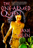 The One-Armed Queen - Yolen, Jane