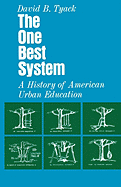 The One Best System: A History of American Urban Education