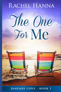 The One for Me: January Cove Series Book 1