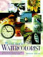 The One-Hour Watercolorist - Seslar, Patrick