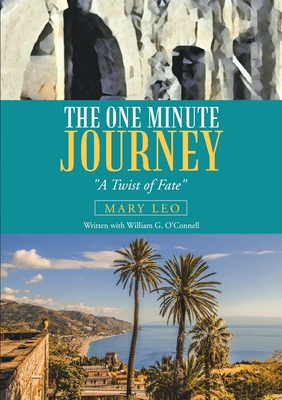 The One Minute Journey: "A Twist of Fate" - Leo, Mary