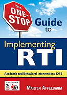 The One-Stop Guide to Implementing RTI: Academic and Behavioral Interventions, K-12