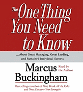 "The One Thing You Need to Know: About Great Managing, Great Leading and Sustained Individual Success "