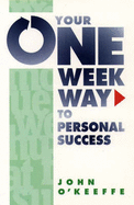 The One Week Way to Personal Success