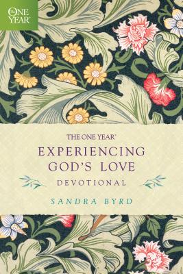 The One Year Experiencing God's Love Devotional - Byrd, Sandra