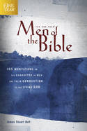 The One Year Men of the Bible: 365 Meditations on the Character of Men and Their Connection to the Living God