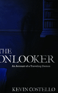 The Onlooker: An Account of a Traveling Demon