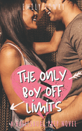 The Only Boy Off Limits: A Sweet YA Prep School Romance
