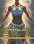 The Only Way Out