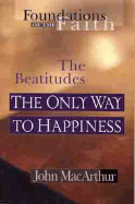 The Only Way to Happiness: The Beatitudes