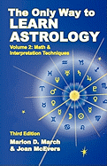 The Only Way to Learn about Astrology, Volume 2, Third Edition
