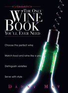 The Only Wine Book You'll Ever Need
