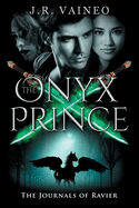 The Onyx Prince: The Journals of Ravier, Volume III