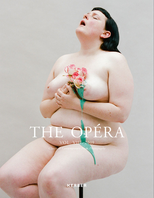 The Opra Volume VIII: Classic & Contemporary Nude Photography - Straub, Matthias (Editor)