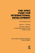 The OPEC Fund for International Development: The Formative Years