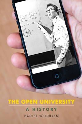 The Open University: A History - Weinbren, Daniel