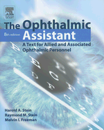 The Ophthalmic Assistant: A Text for Allied and Associated Ophthalmic Personnel