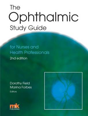 The Ophthalmic Study Guide - Field, Dorothy (Editor), and Forbes, Marina (Editor)