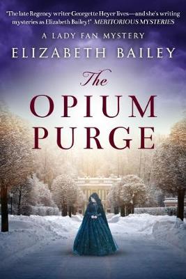 The Opium Purge - Bailey, Elizabeth