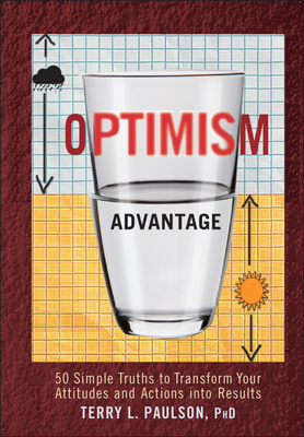 The Optimism Advantage - Paulson, Terry L