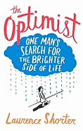 The Optimist: One Man's Search for the Brighter Side of Life