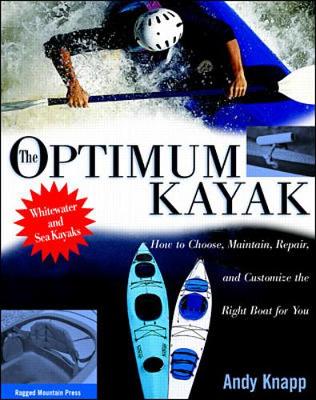 The Optimum Kayak - Knapp, Andy