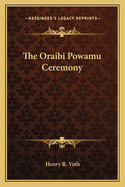 The Oraibi Powamu Ceremony