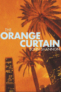 The Orange Curtain - Shannon, John