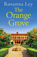 The Orange Grove: A Delicious, Escapist Romance Set in Sunny Seville