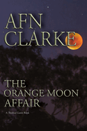 The Orange Moon Affair: A Thomas Gunn Thriller