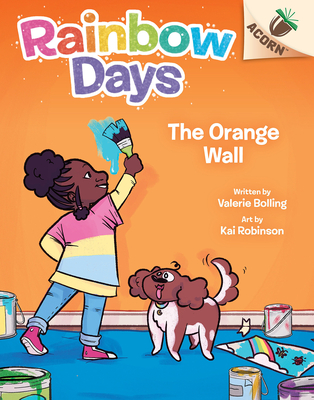 The Orange Wall: An Acorn Book (Rainbow Days #3) - Bolling, Valerie