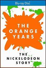 The Orange Years: The Nickelodeon Story [Blu-ray]