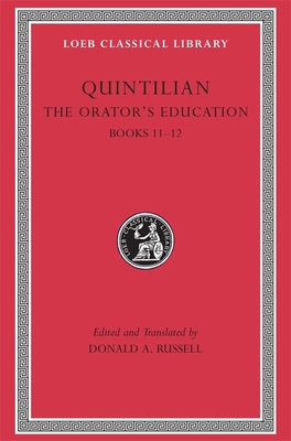 The Orator's Education - Quintilian, and Russell, Donald A (Translated by)