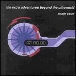 The Orb's Adventures Beyond the Ultraworld [Intermodo]