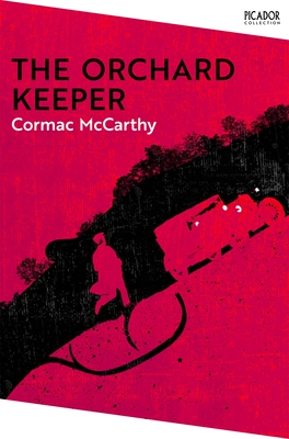 The Orchard Keeper - McCarthy, Cormac