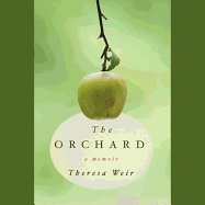 The Orchard Lib/E: A Memoir
