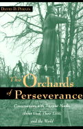 The Orchards of Perseverance: Conversations with Trappist Monks about God, Their Lives, and the World