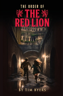 The Order of the Red Lion - Byers, Tim