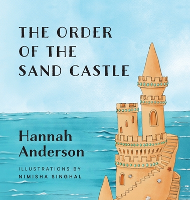 The Order of the Sand Castle - Anderson, Hannah Lee